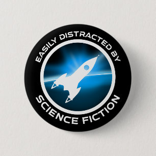 Easily Distracted By Science Fiction 6 Cm Round Badge