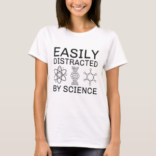 Easily Distracted By Science T-Shirt