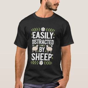 Easily Distracted by Sheep Funny Sheep Lover Sarca T-Shirt