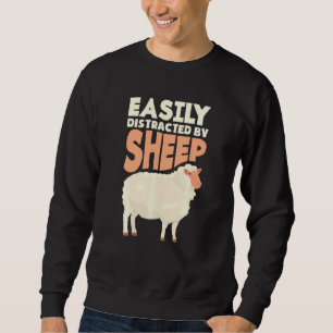 Easily Distracted By Sheep Sheep Farmer Sheep Sweatshirt