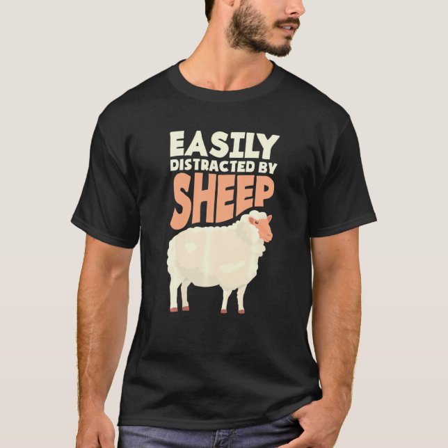 Easily Distracted By Sheep  Sheep Farmer Sheep T-Shirt (Front)