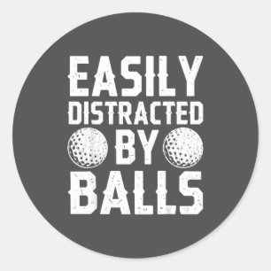 Easily Distracted By Shirt Funny Men Women Golf Lo Classic Round Sticker