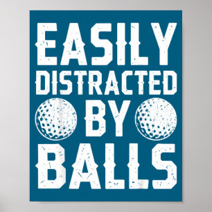 Easily Distracted By Shirt Funny Men Women Golf Lo Poster