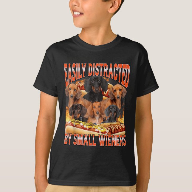Easily Distracted By Small Wieners Funny Offensive T-Shirt (Front)