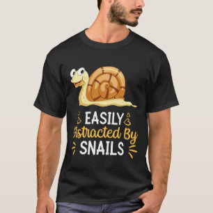 Easily Distracted By snails T-Shirt