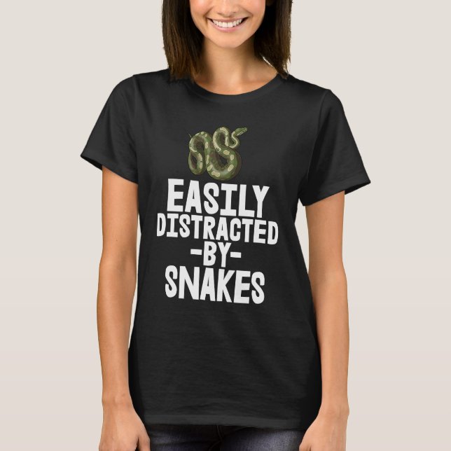 Easily Distracted By Snake Python SlitheringSnake T-Shirt (Front)