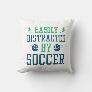Easily Distracted By Soccer Cushion