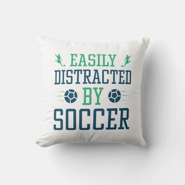 Easily Distracted By Soccer Cushion (Front)