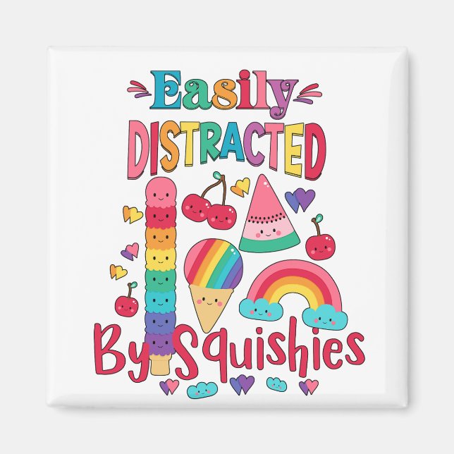 Easily Distracted By Squishies Magnet (Front)