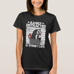 Easily Distracted By Street Cats Opossum Trash Wei T-Shirt