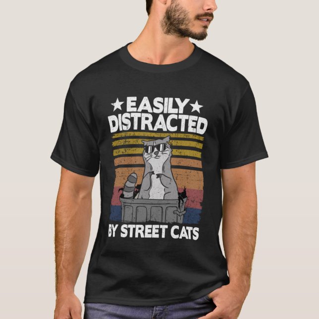 Easily Distracted By Street Cats Racoon  5 T-Shirt (Front)