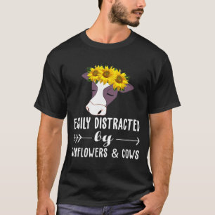 Easily Distracted By Sunflowers And Cows T-Shirt