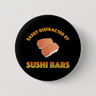 Easily Distracted By Sushi Bars 6 Cm Round Badge