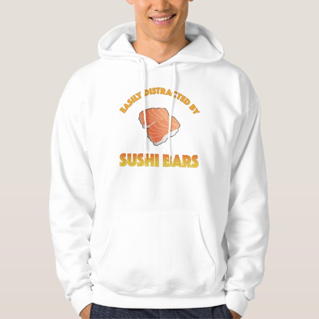 Easily Distracted By Sushi Bars Hoodie (Front)
