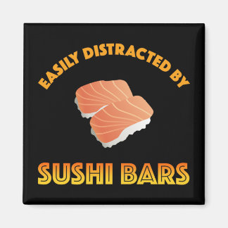 Easily Distracted By Sushi Bars Magnet