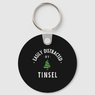 Easily Distracted By Tinsel Christmas Holiday Funn Key Ring