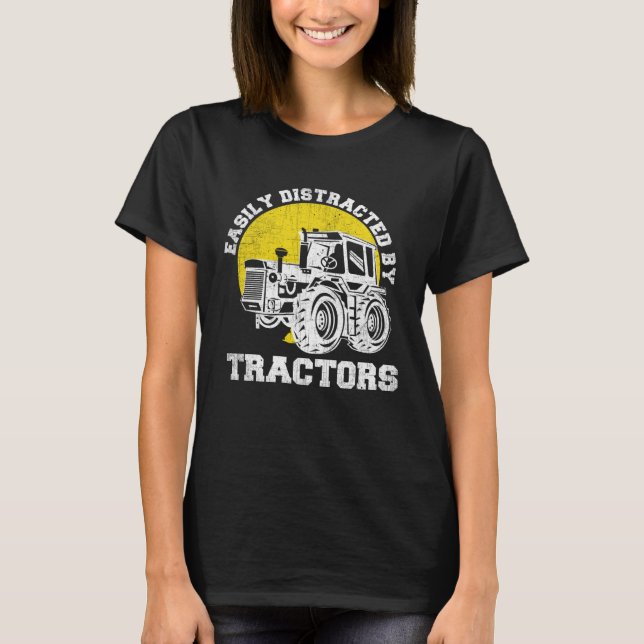 Easily Distracted By Tractors  Farming Tractor T-Shirt (Front)
