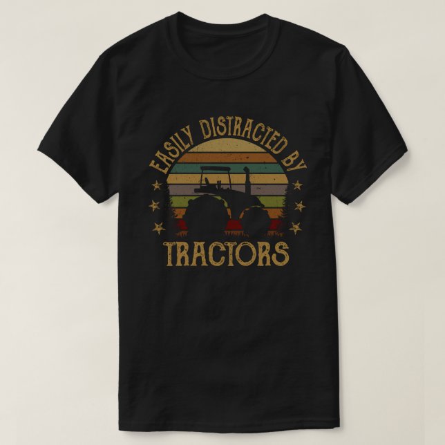 Easily Distracted By Tractors Funny Farmer Gift T-Shirt (Design Front)