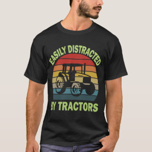 easily distracted by tractors T-Shirt