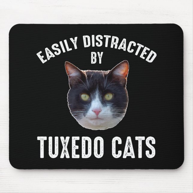 Easily Distracted By Tuxedo Cats Mouse Pad (Front)