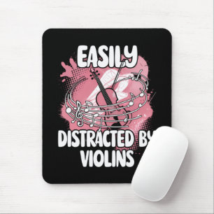 Easily Distracted By Violins Mouse Pad