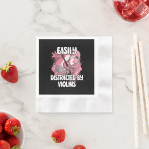 Easily Distracted By Violins Napkin