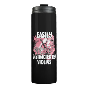 Easily Distracted By Violins Thermal Tumbler