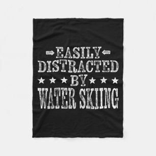 Easily distracted by water skiing - funny water sk fleece blanket