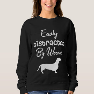 Easily Distracted by weenies Dachshund Womens Dog  Sweatshirt