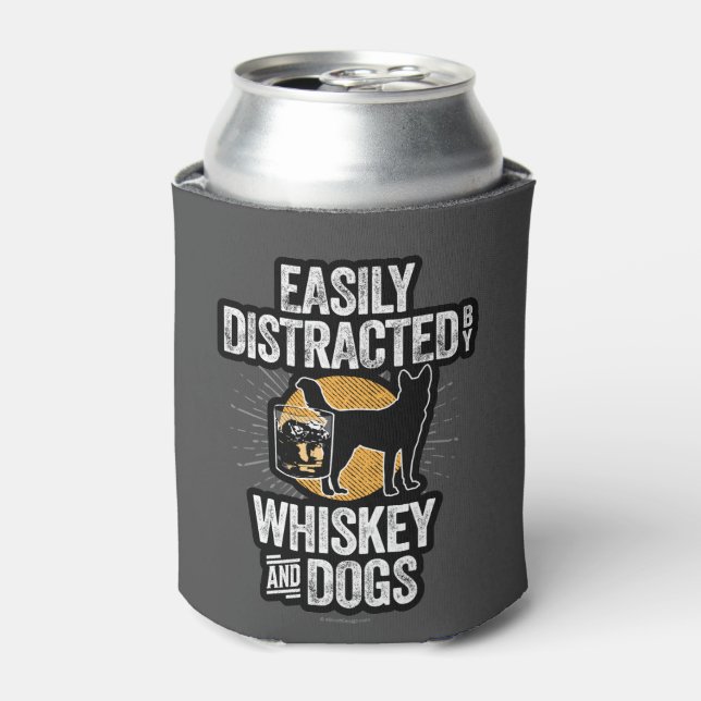 Easily Distracted by Whiskey and Dogs Can Cooler (Can Front)