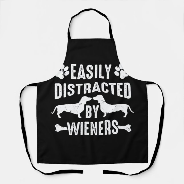Easily Distracted By Wieners Dachshund Dog Apron (Front)