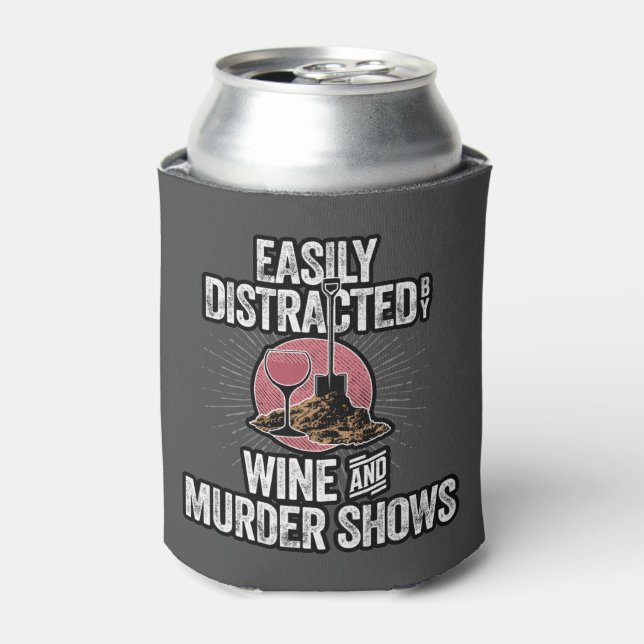 Easily Distracted by Wine and Murder Shows Can Coo Cooler (Can Front)