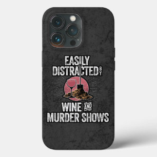 Easily Distracted by Wine and Murder Shows Case-Ma iPhone 13 Pro Case