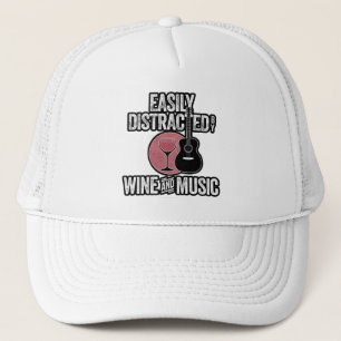 Easily Distracted by Wine and Music Trucker Hat