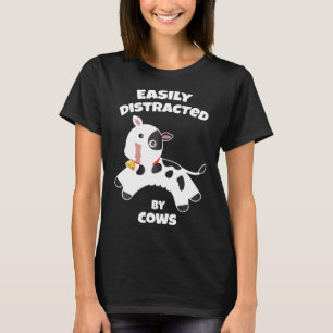 Easily Distracted Cow Farmer Farm Animal Cattle Fo T-Shirt