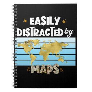 Easily Distracted Map Geography Cartography Lovers Notebook