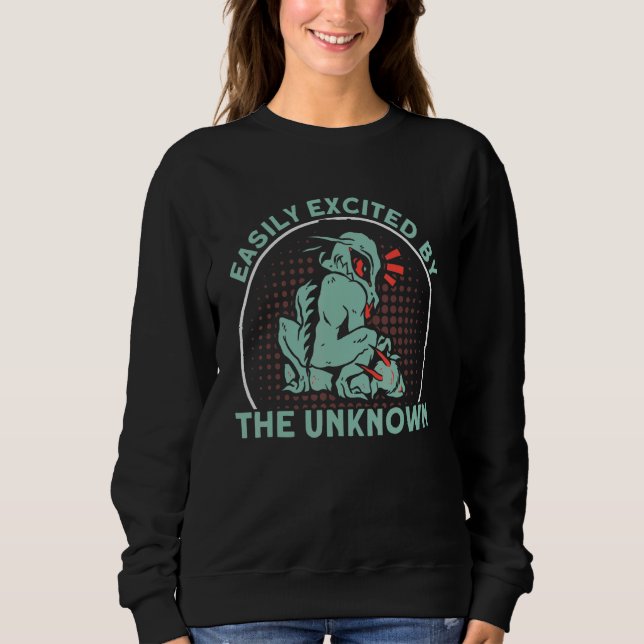 Easily Excited By The Unknown Cryptid Creature Sweatshirt (Front)