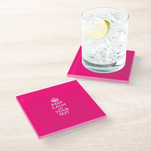 Easily KEEP CALM Have Your Text on Fuchsia Glass Coaster (Angled)