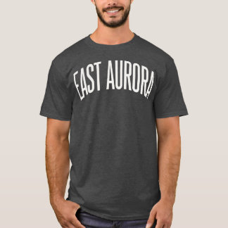 East Aurora New York Text College University Type T-Shirt