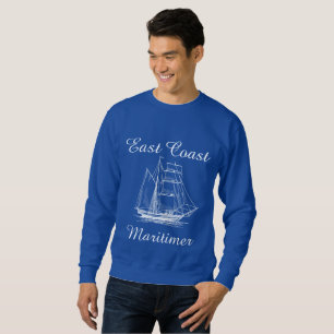 East coast Maritimer sailing ship nautical  T-Shir Sweatshirt