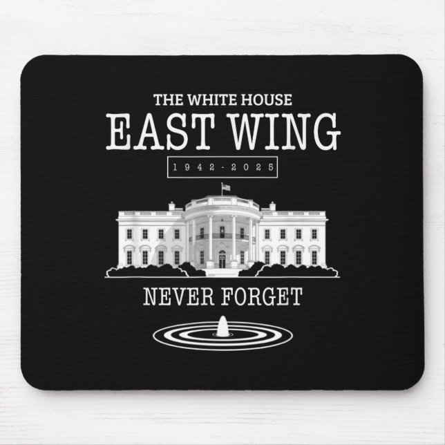 East Wing Never Forget 1942-2025  Mouse Pad (Front)