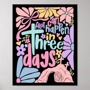 Easter A Lot Can Happen In 3 Days Boho Flower Wome Poster