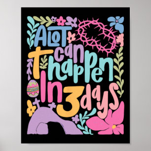 Easter A Lot Can Happen In 3 Days Boho Flower Wome Poster