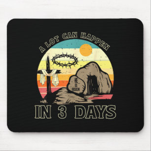 Easter A Lot Can Happen in 3 Days Christian Women Mouse Pad