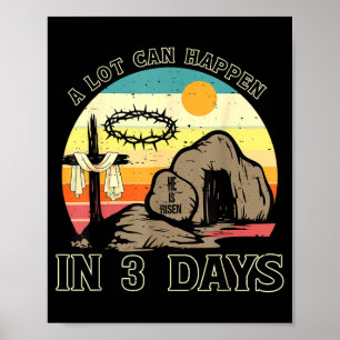 Easter A Lot Can Happen in 3 Days Christian Women Poster