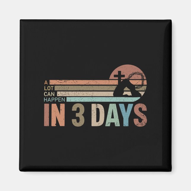Easter A Lot Can Happen In 3 Days Religious Men Wo Magnet (Front)
