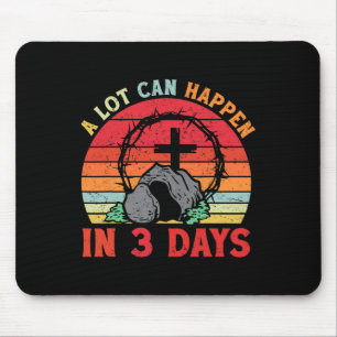Easter A Lot Can Happen In 3 Days Religious Men Wo Mouse Pad