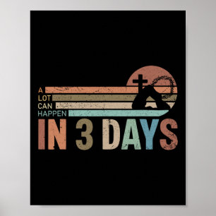 Easter A Lot Can Happen In 3 Days Religious Men Wo Poster