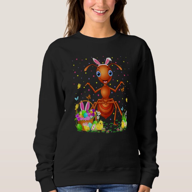 Easter Ant Bunny Egg Hunting Ant Easter Sunday  Sweatshirt (Front)