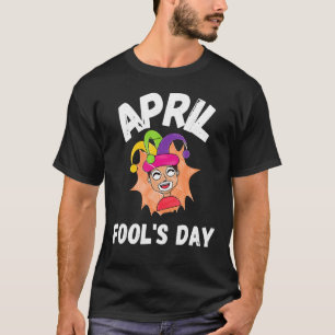 Easter April 1st Fools Day Funny Jokes Prank Maste T-Shirt